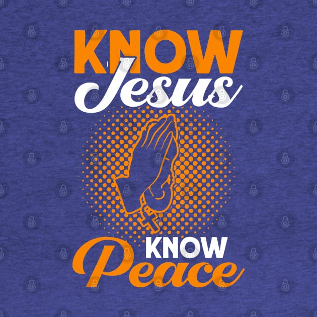 Know Jesus Know Peace Bible Study Christian by Toeffishirts